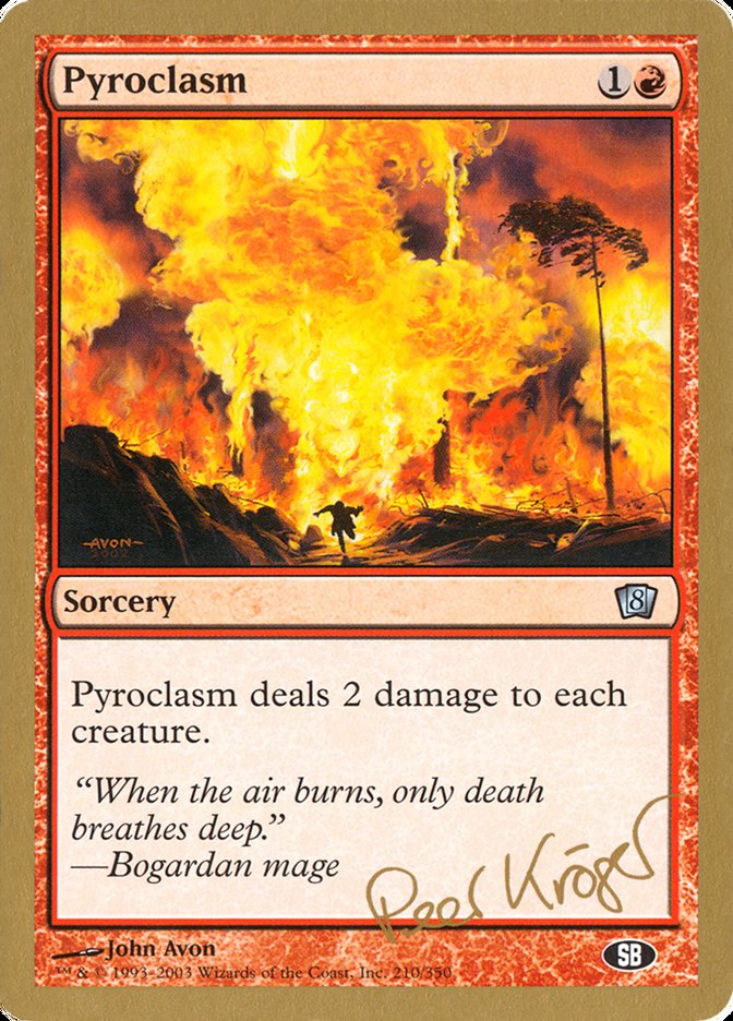 Pyroclasm (Peer Kroger) (SB) [World Championship Decks 2003] MTG Single Magic: The Gathering    | Red Claw Gaming