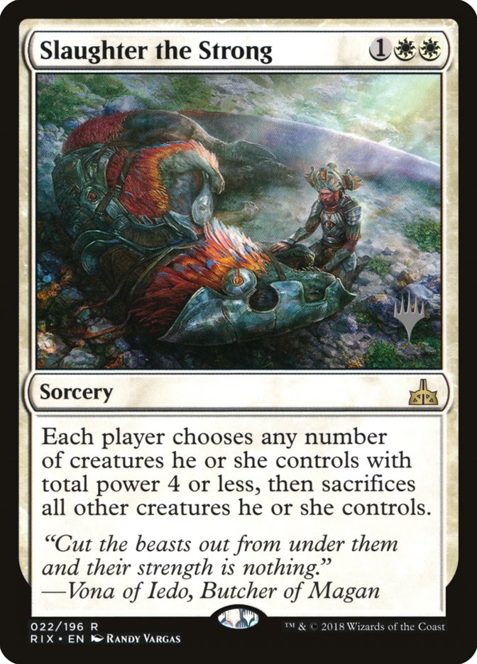 Slaughter the Strong (Promo Pack) [Rivals of Ixalan Promos] MTG Single Magic: The Gathering | Red Claw Gaming