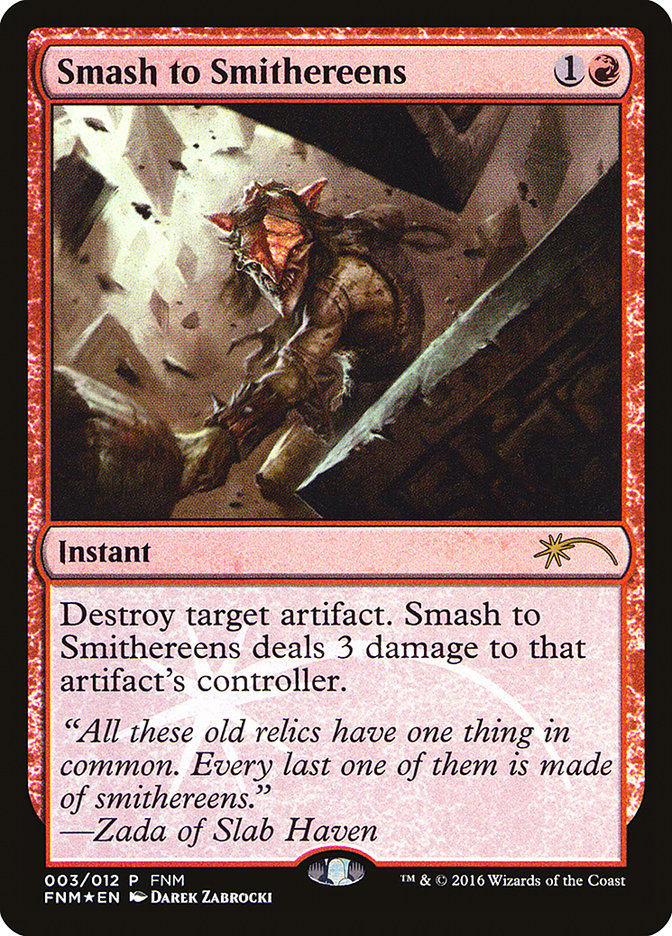 Smash to Smithereens [Friday Night Magic 2016] MTG Single Magic: The Gathering | Red Claw Gaming