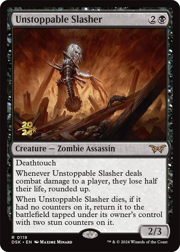 Unstoppable Slasher (0119) [Duskmourn: House of Horror Prerelease Promos] MTG Single Magic: The Gathering    | Red Claw Gaming