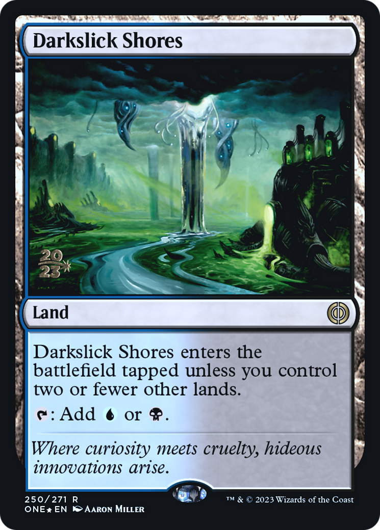 Darkslick Shores [Phyrexia: All Will Be One Prerelease Promos] MTG Single Magic: The Gathering | Red Claw Gaming