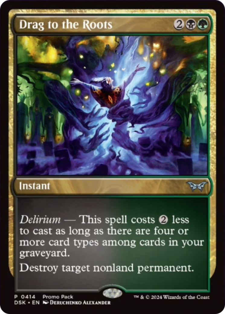 Drag to the Roots (Promo Pack) [Duskmourn: House of Horror Promos] MTG Single Magic: The Gathering | Red Claw Gaming