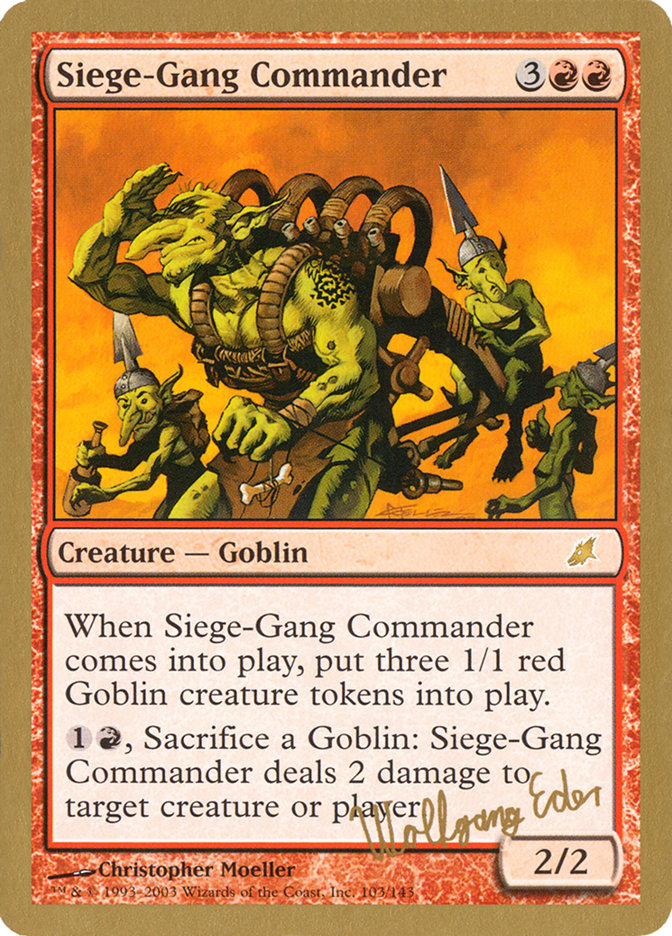 Siege-Gang Commander (Wolfgang Eder) [World Championship Decks 2003] MTG Single Magic: The Gathering    | Red Claw Gaming