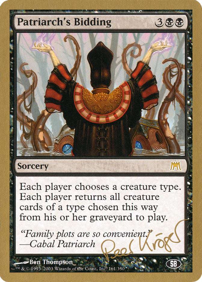 Patriarch's Bidding (Peer Kroger) (SB) [World Championship Decks 2003] MTG Single Magic: The Gathering    | Red Claw Gaming