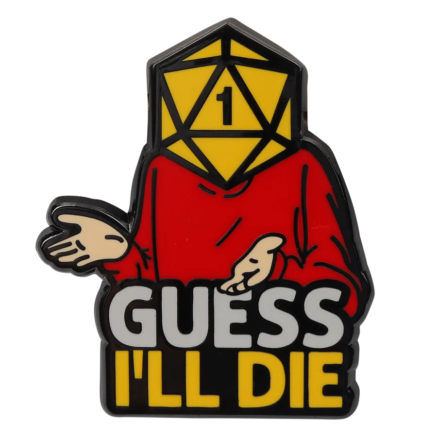 Guess I'll Die Enamel Pin D&D Accessory Forged Gaming    | Red Claw Gaming