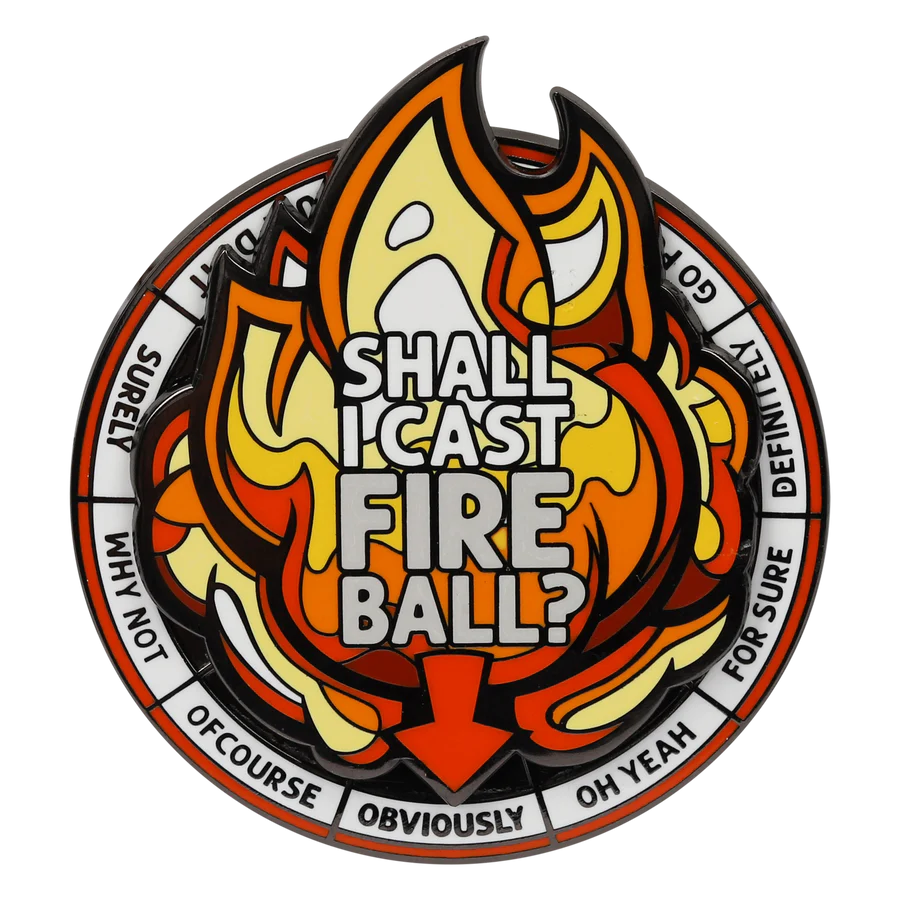 Shall I Cast Fireball Large Spinner Enamel Pin D&D Accessory Forged Gaming    | Red Claw Gaming
