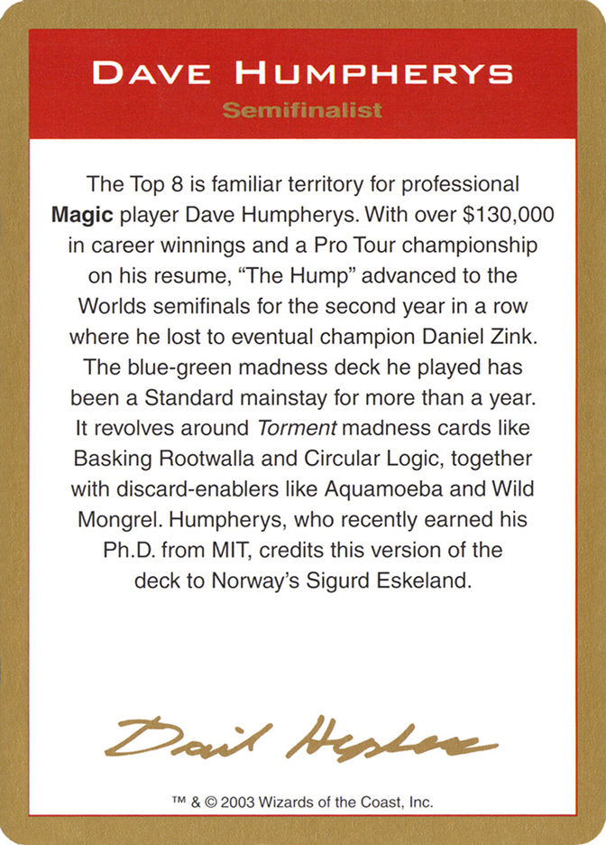 Dave Humpherys Bio [World Championship Decks 2003] MTG Single Magic: The Gathering    | Red Claw Gaming