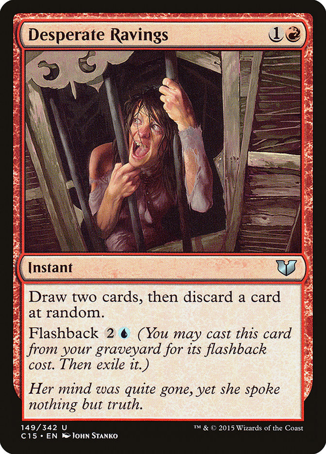 Desperate Ravings [Commander 2015] MTG Single Magic: The Gathering | Red Claw Gaming