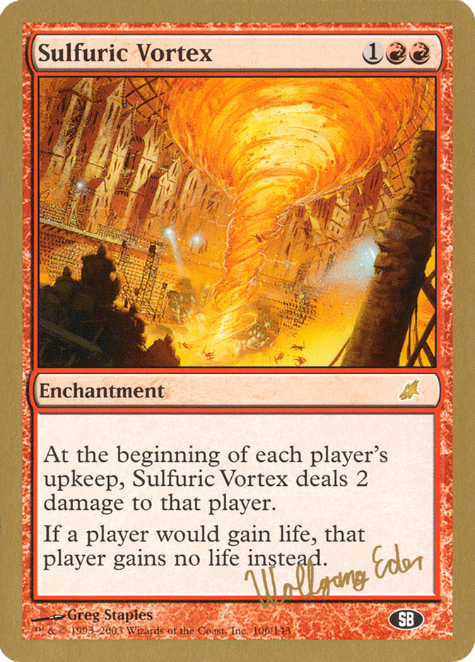 Sulfuric Vortex (Wolfgang Eder) (SB) [World Championship Decks 2003] MTG Single Magic: The Gathering    | Red Claw Gaming