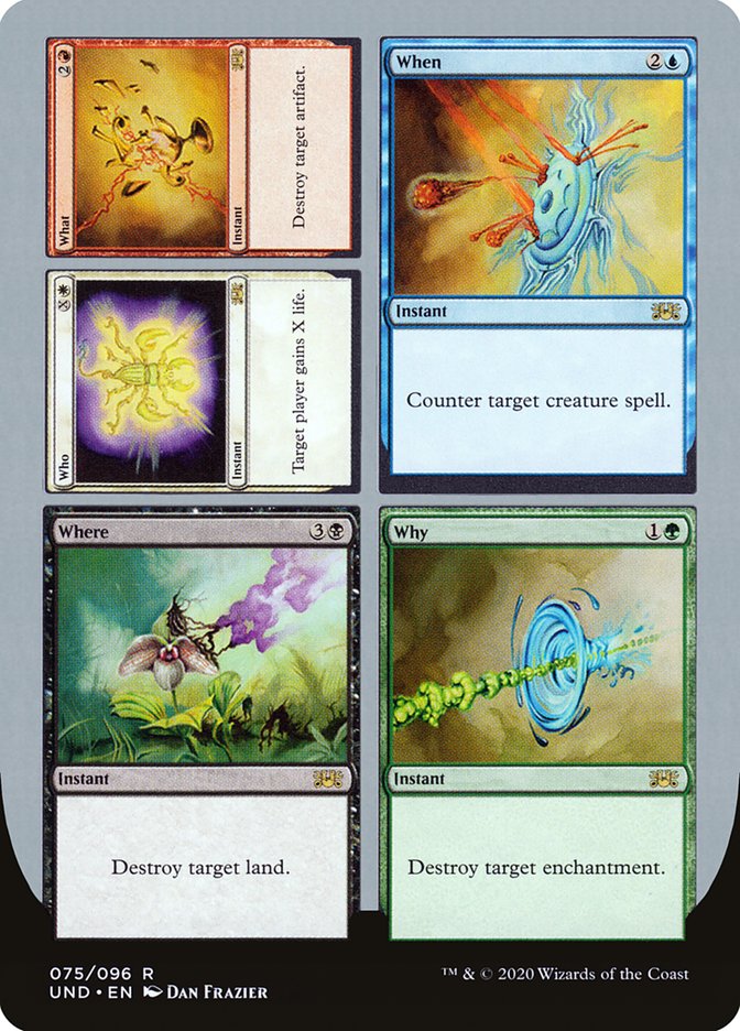 Who // What // When // Where // Why [Unsanctioned] MTG Single Magic: The Gathering    | Red Claw Gaming