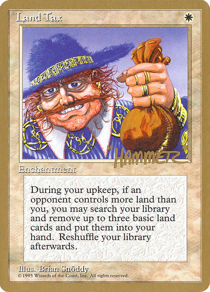 Land Tax (Shawn "Hammer" Regnier) [Pro Tour Collector Set] MTG Single Magic: The Gathering    | Red Claw Gaming