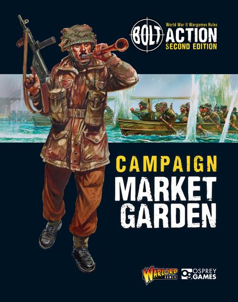 Bolt Action Campaign: Market Garden Book Warlord Games    | Red Claw Gaming