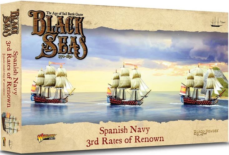 Spanish Navy 3rd Rates of Renown Black Seas Warlord Games    | Red Claw Gaming