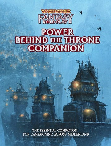 WARHAMMER FANTASY VOL 3 POWER BEHIND THE THRONE COMPANION Role Playing Cubicle Seven    | Red Claw Gaming